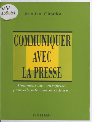 cover image of Communiquer avec la presse